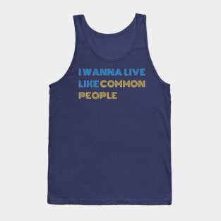 Common People quote Tank Top